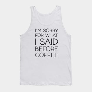 Before Coffee Tank Top